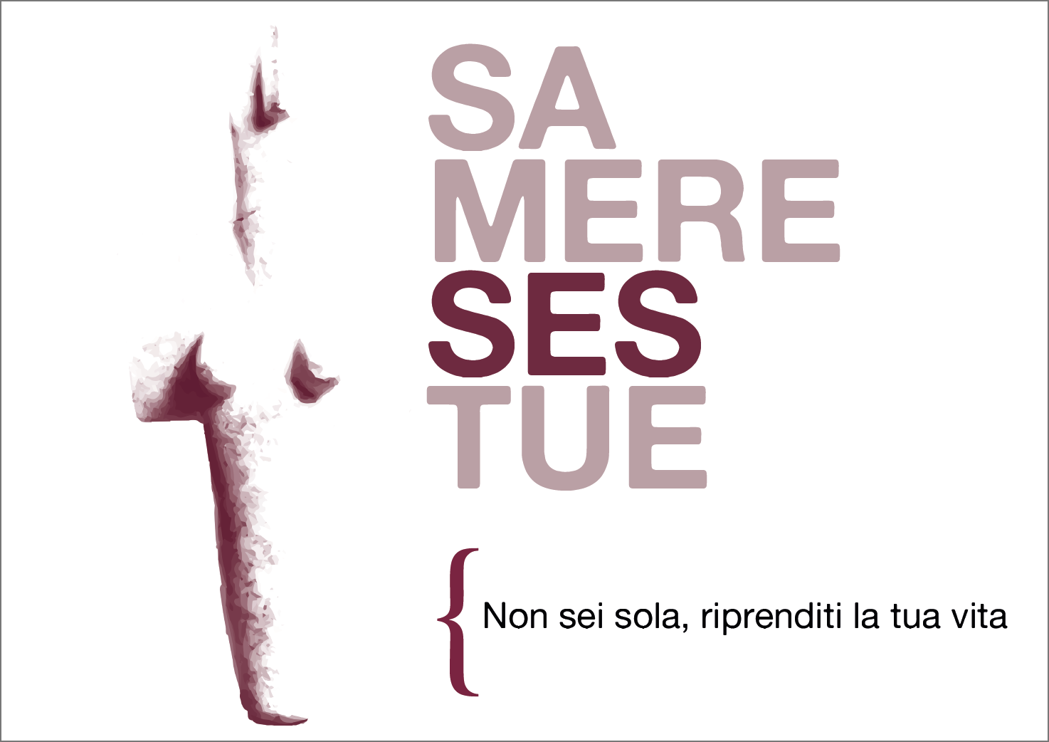 SA MERE SES TUE. Non sei sola, riprenditi la tua vita.